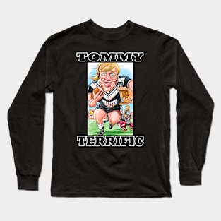 Western Suburbs Magpies - Tommy Raudonikis - TOMMY TERRIFIC! Long Sleeve T-Shirt